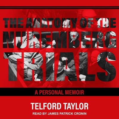 The Anatomy of the Nuremberg Trials by Telford Taylor audiobook