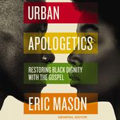 Urban Apologetics by  Eric Mason audiobook