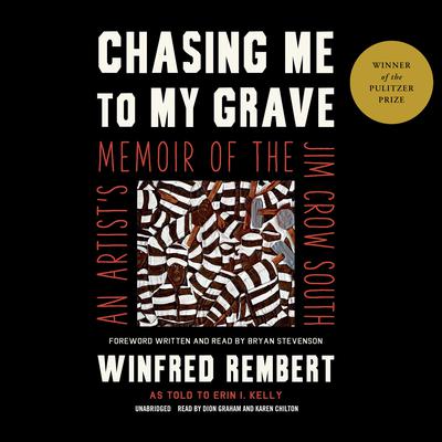 Chasing Me to My Grave by Winfred Rembert audiobook