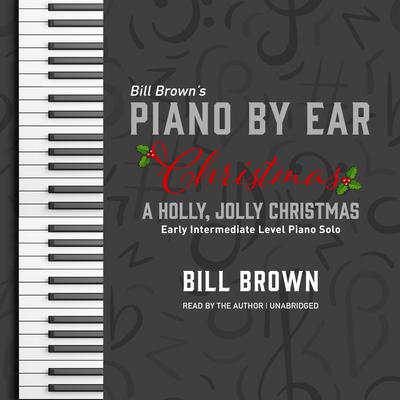 A Holly, Jolly Christmas by Bill Brown audiobook