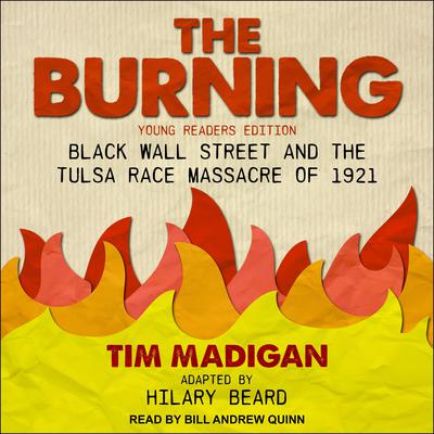 The Burning (Young Readers Edition) by Tim Madigan audiobook