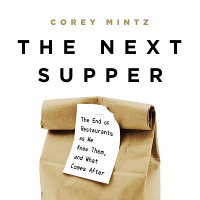 The Next Supper by Corey Mintz audiobook