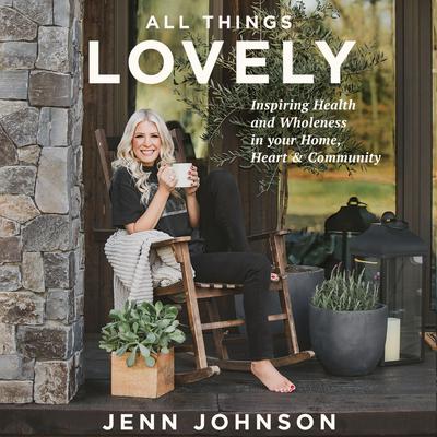 All Things Lovely by Jenn Johnson audiobook