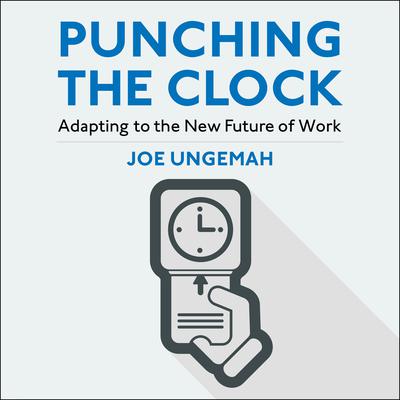 Punching the Clock by Joe Ungemah audiobook