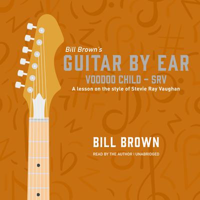 Voodoo Child - SRV by Bill Brown audiobook