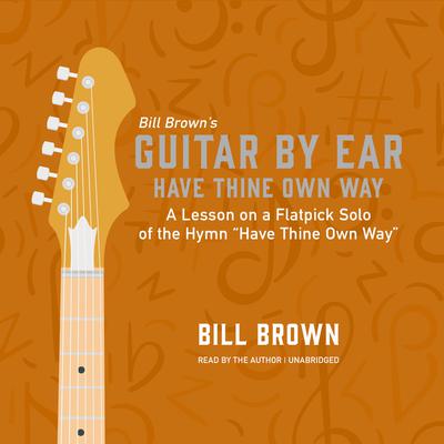 Have Thine Own Way by Bill Brown audiobook