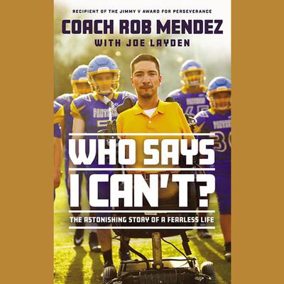 Who Says I Can't by Rob Mendez audiobook