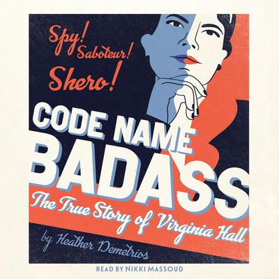 Code Name Badass by Heather Demetrios audiobook