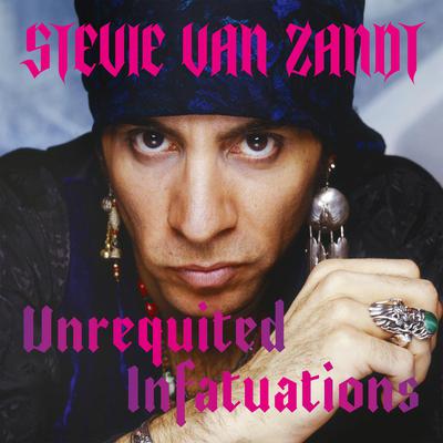 Unrequited Infatuations by Stevie Van Zandt audiobook