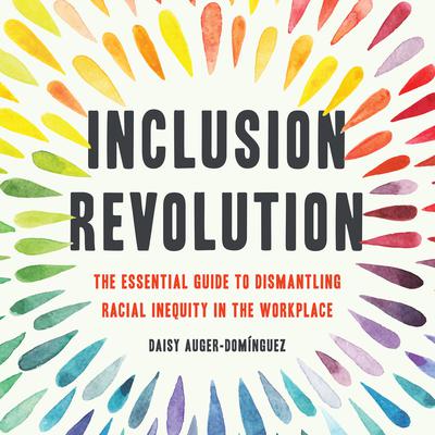 Inclusion Revolution by Daisy Auger-Domínguez audiobook