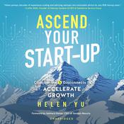 Ascend Your Start-Up by  Helen Yu audiobook