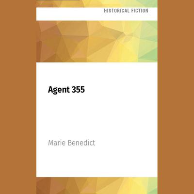 Agent 355 by Marie Benedict audiobook