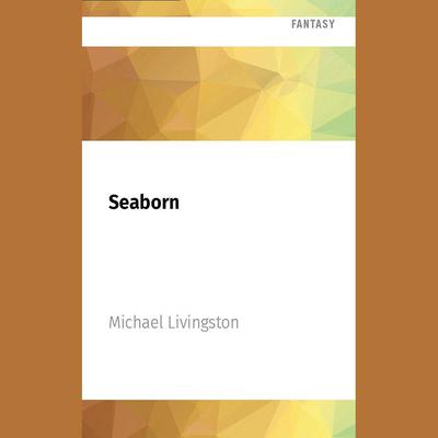 Seaborn by Michael Livingston audiobook