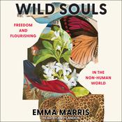 Wild Souls by  Emma Marris audiobook