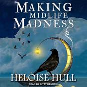 Making Midlife Madness by  Heloise Hull audiobook