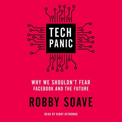 Tech Panic by Robby Soave audiobook