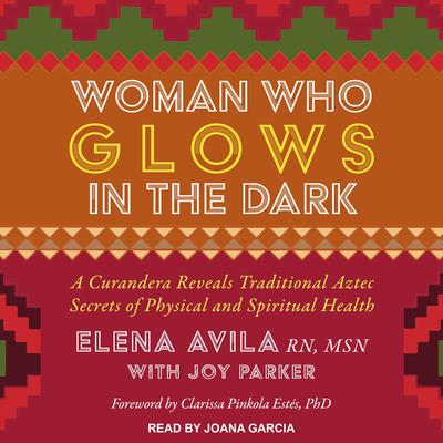 Woman Who Glows in the Dark by Elena Avila audiobook