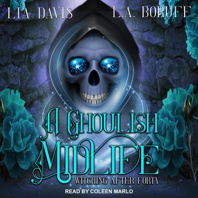 A Ghoulish Midlife by L.A. Boruff audiobook