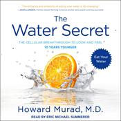 The Water Secret by  Howard Murad MD audiobook