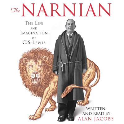 The Narnian by Alan Jacobs audiobook
