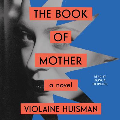 The Book of Mother by Violaine Huisman audiobook