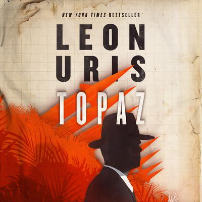 Topaz by Leon Uris audiobook
