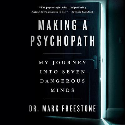 Making a Psychopath by Mark Freestone audiobook