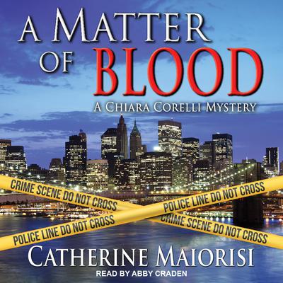 A Matter of Blood by Catherine Maiorisi audiobook