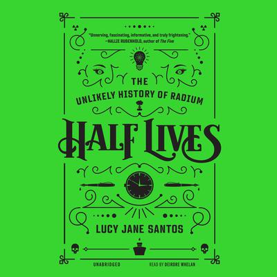 Half Lives by Lucy Jane Santos audiobook
