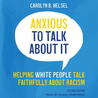 Anxious to Talk About It by Carolyn B. Helsel audiobook