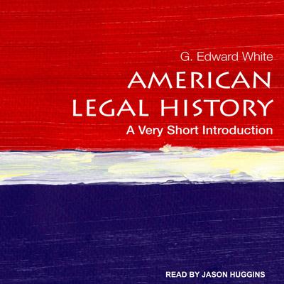 American Legal History by G. Edward White audiobook