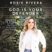 God Is Your Defender by  Rosie Rivera audiobook
