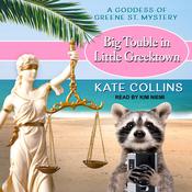 Big Trouble In Little Greek Town by  Kate Collins audiobook