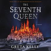 The Seventh Queen by  Greta Kelly audiobook