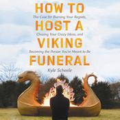 How to Host a Viking Funeral by  Kyle Scheele audiobook