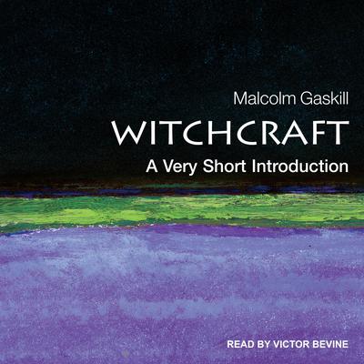 Witchcraft by Malcom Gaskill audiobook