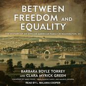 Between Freedom and Equality by  Clara Myrick Green audiobook