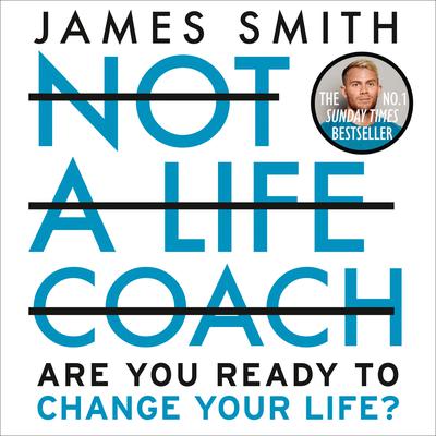 Not a Life Coach by James Smith audiobook