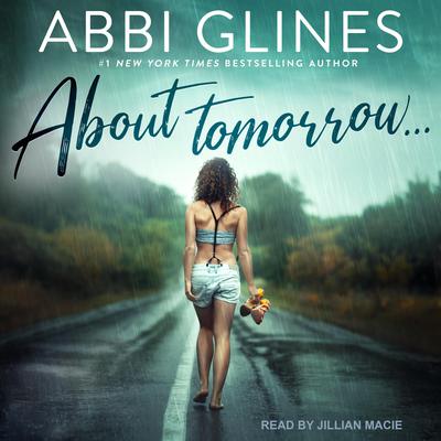 About Tomorrow… by Abbi Glines audiobook