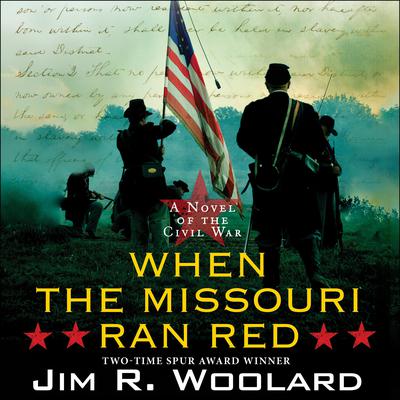 When the Missouri Ran Red by James Woolard audiobook