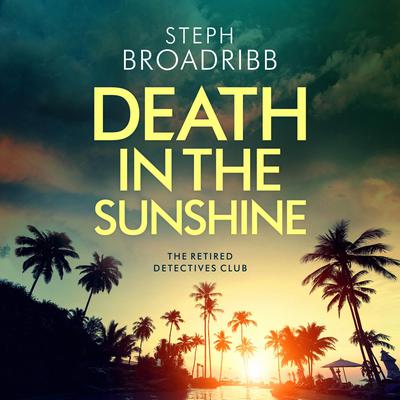 Death in the Sunshine by Steph Broadribb audiobook