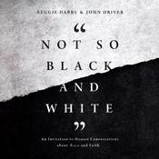 Not So Black and White by  John Driver audiobook
