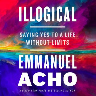 Illogical by Emmanuel Acho audiobook