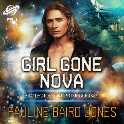 Girl Gone Nova by Pauline Baird Jones audiobook