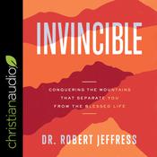 Invincible by  Robert Jeffress audiobook