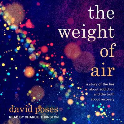 The Weight of Air by David Poses audiobook