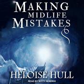 Making Midlife Mistakes by  Heloise Hull audiobook