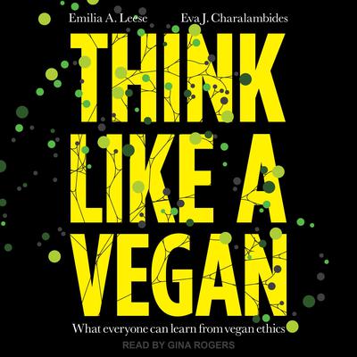 Think Like a Vegan by Emilia A. Leese audiobook