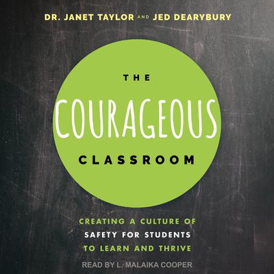 The Courageous Classroom by Janet Taylor audiobook