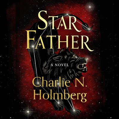 Star Father by Charlie N. Holmberg audiobook